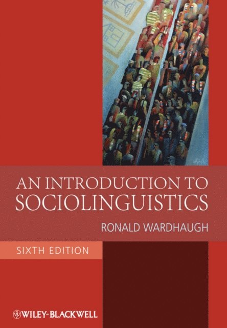 Ronald Wardhaugh - Introduction to Sociolinguistics, E-bok