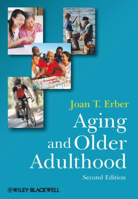 Joan T. Erber - Aging and Older Adulthood, E-bok