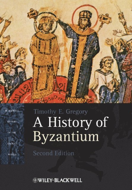 Timothy E. Gregory - History of Byzantium, E-bok
