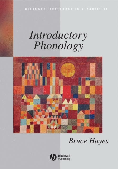 Bruce P. Hayes - Introductory Phonology, E-bok