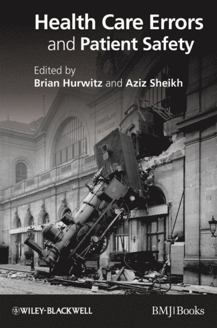 Aziz Sheikh, Brian Hurwitz - Health Care Errors and Patient Safety, E-bok