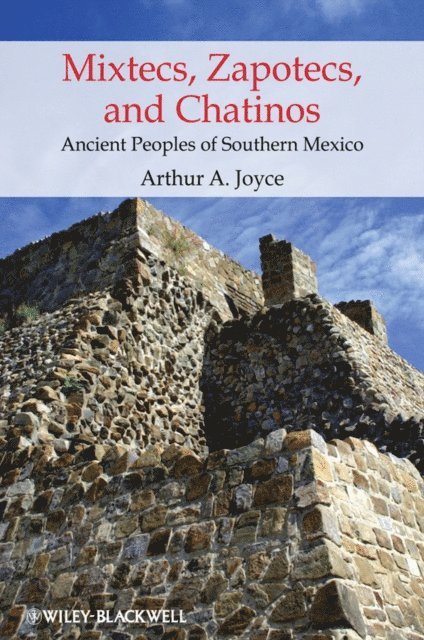 Arthur A. Joyce - Mixtecs, Zapotecs, and Chatinos, E-bok