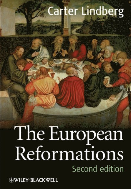 Carter Lindberg - European Reformations, E-bok