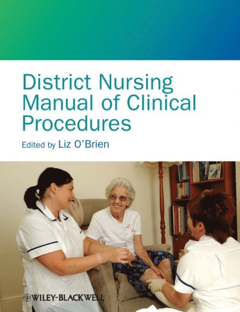 Liz O'Brien - District Nursing Manual of Clinical Procedures, E-bok