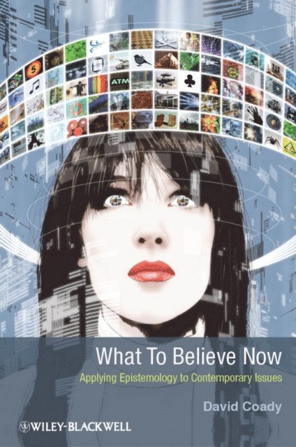 David Coady - What to Believe Now, E-bok