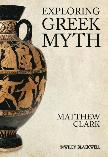 Matthew Clark - Exploring Greek Myth, E-bok