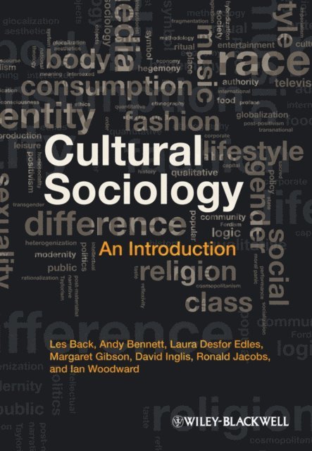 Ian Woodward, Ron Jacobs, David Inglis, Margaret Gibson, Laura Desfor Edles, Andy Bennett, Les Back - Cultural Sociology, E-bok