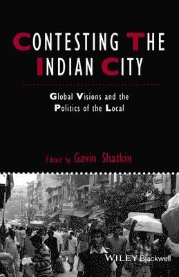 Gavin Shatkin - Contesting the Indian City, Inbunden. Tillgänglighet: Lägg i varukorg