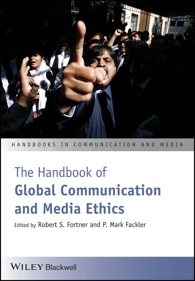 R Fortner, Robert S. Fortner, P. Mark Fackler - Handbook of Global Communication and Media Ethics. Tillgänglighet: Tillfälligt slut