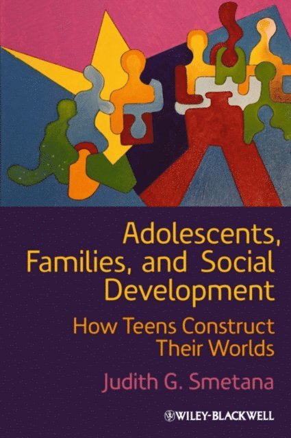 Judith G. Smetana - Adolescents, Families, and Social Development, E-bok