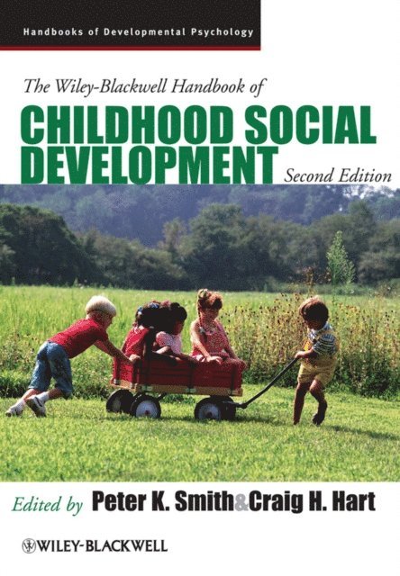 Craig H. Hart, Peter K. Smith - Wiley-Blackwell Handbook of Childhood Social Development, E-bok