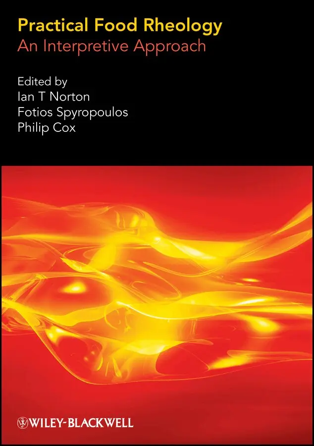 Ian T. Norton, Fotios Spyropoulos, Philip Cox - Practical Food Rheology – An Interpretive Approach. Tillgänglighet: Tillfälligt slut
