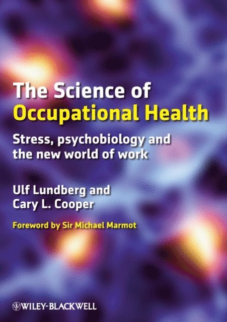 CBE Sir Cary Cooper, Ulf Lundberg - Science of Occupational Health, E-bok