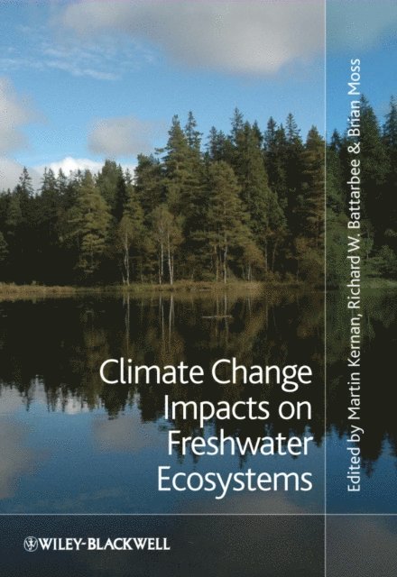 Brian R. Moss, Richard W. Battarbee, Martin Kernan - Climate Change Impacts on Freshwater Ecosystems, E-bok