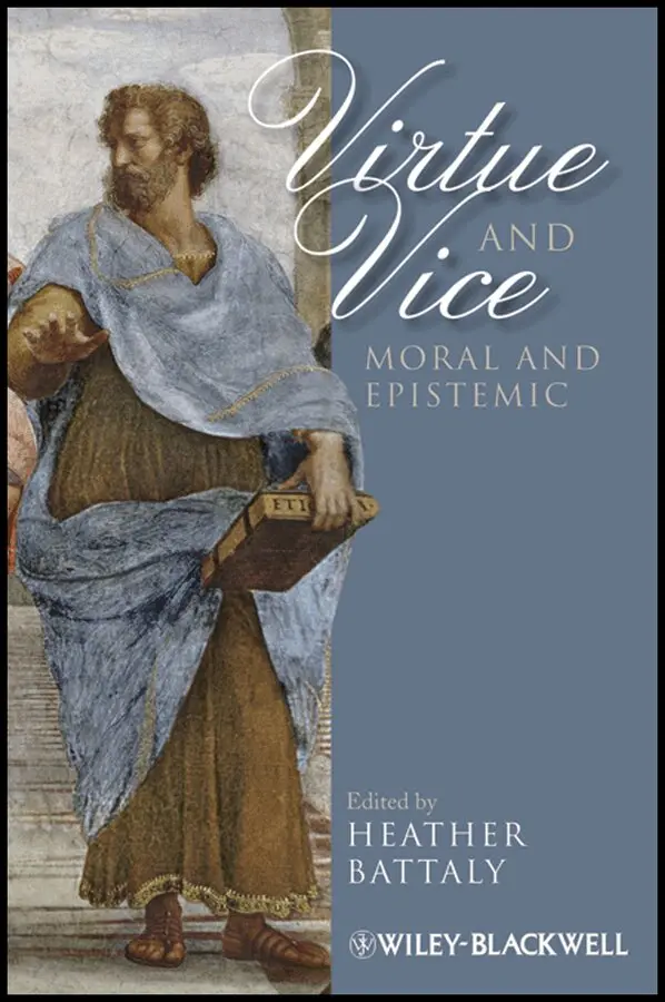 Heather Battaly - Virtue and Vice, Moral and Epistemic. Tillgänglighet: Tillfälligt slut