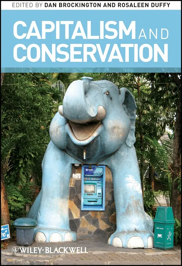 Dan Brockington, Rosaleen Duffy - Capitalism and Conservation. Tillgänglighet: Tillfälligt slut