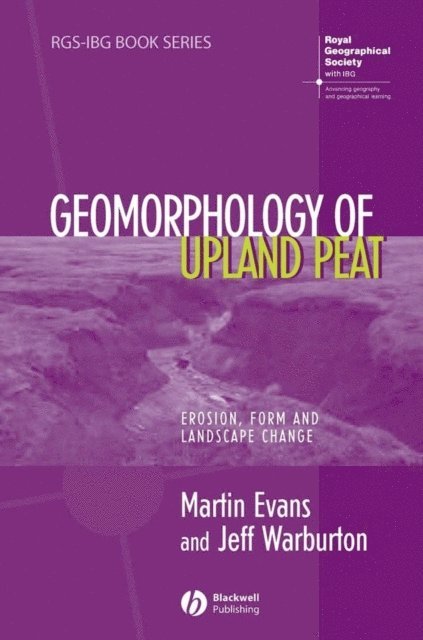 Jeff Warburton, Martin Evans - Geomorphology of Upland Peat, E-bok