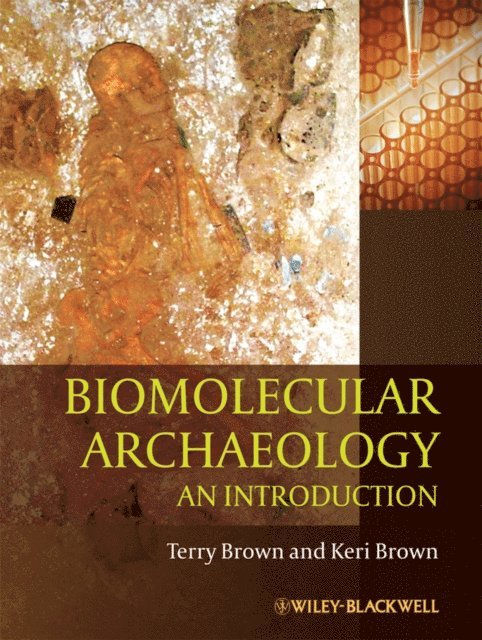 Keri Brown, T. A. Brown - Biomolecular Archaeology, E-bok
