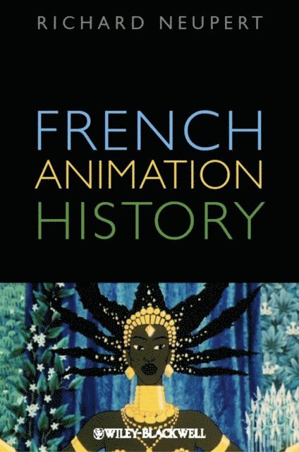 Richard Neupert - French Animation History, E-bok