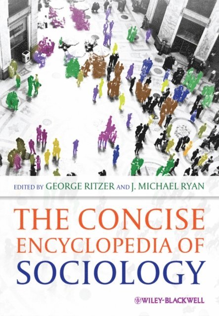 J. Michael Ryan, George Ritzer - Concise Encyclopedia of Sociology, E-bok