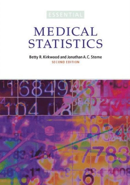 Jonathan A. C. Sterne, Betty R. Kirkwood - Essential Medical Statistics, E-bok