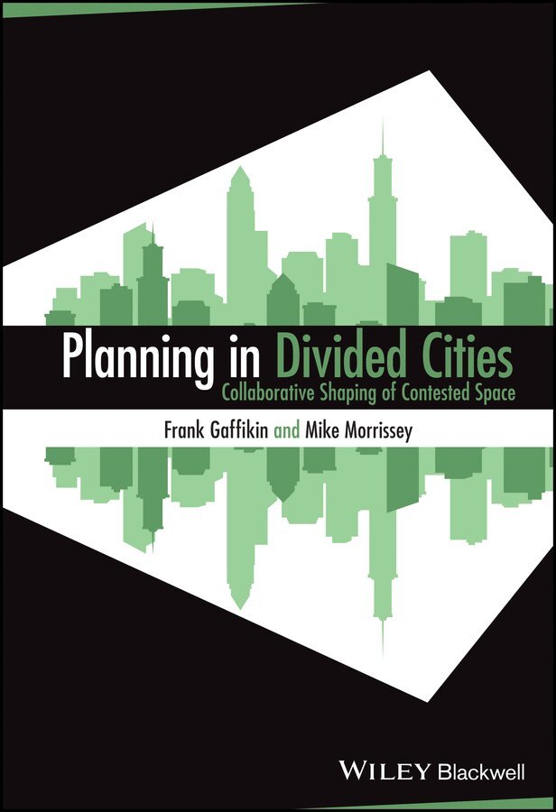 Frank Gaffikin, Mike Morrissey - Planning in Divided Cities. Tillgänglighet: Tillfälligt slut