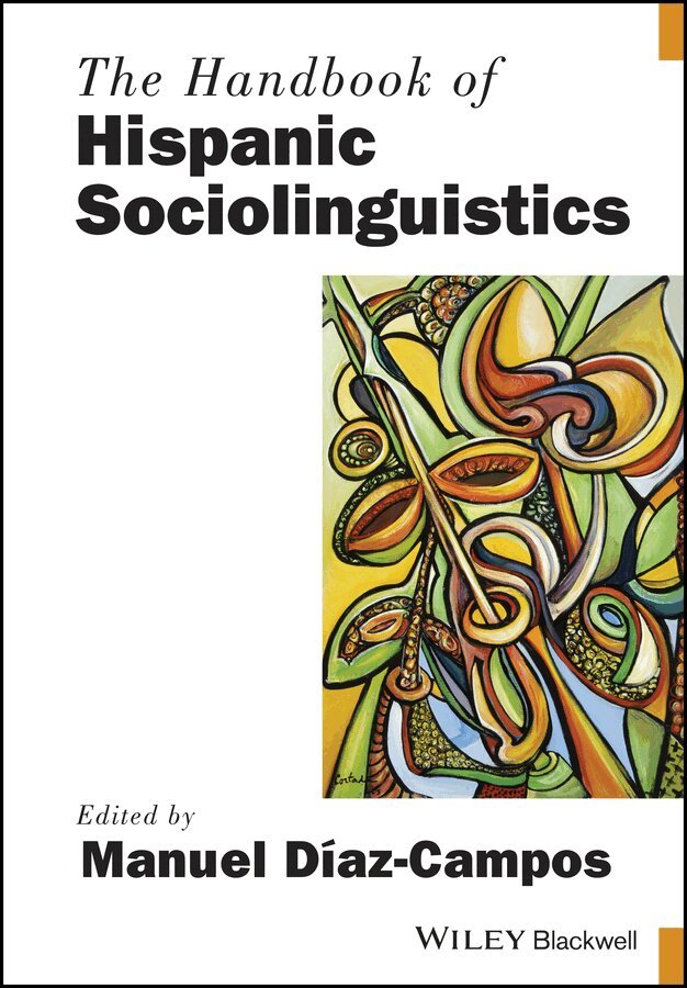 Manuel Díaz-Campos - Handbook of Hispanic Sociolinguistics. Tillgänglighet: Tillfälligt slut