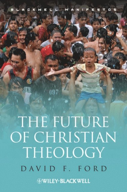 David F. Ford - Future of Christian Theology, E-bok