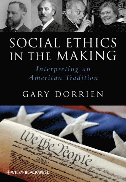 Gary Dorrien - Social Ethics in the Making, E-bok