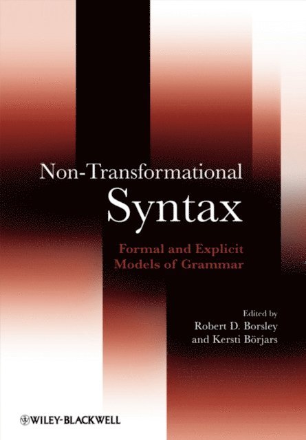 Kersti B rjars, Robert Borsley - Non-Transformational Syntax, E-bok