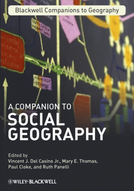 Ruth Panelli, Paul Cloke, Mary Thomas, Jr. Vincent J. Del Casino - Companion to Social Geography, E-bok
