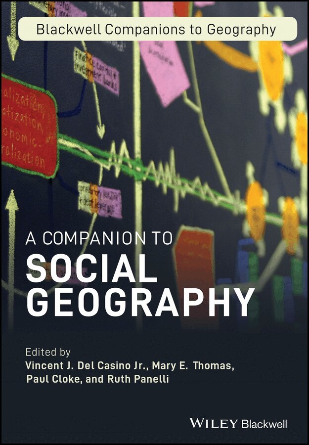 Vincent J. Del Casino Jr., Mary Thomas, Paul Cloke, Ruth Panelli - Companion to Social Geography. Tillgänglighet: Tillfälligt slut