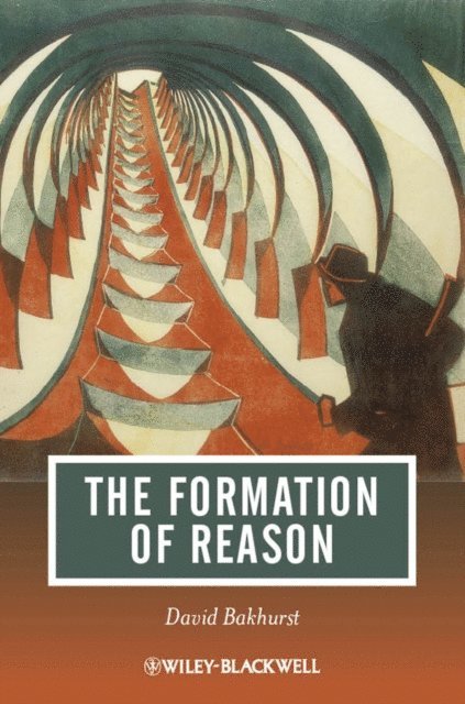 David Bakhurst - Formation of Reason, E-bok
