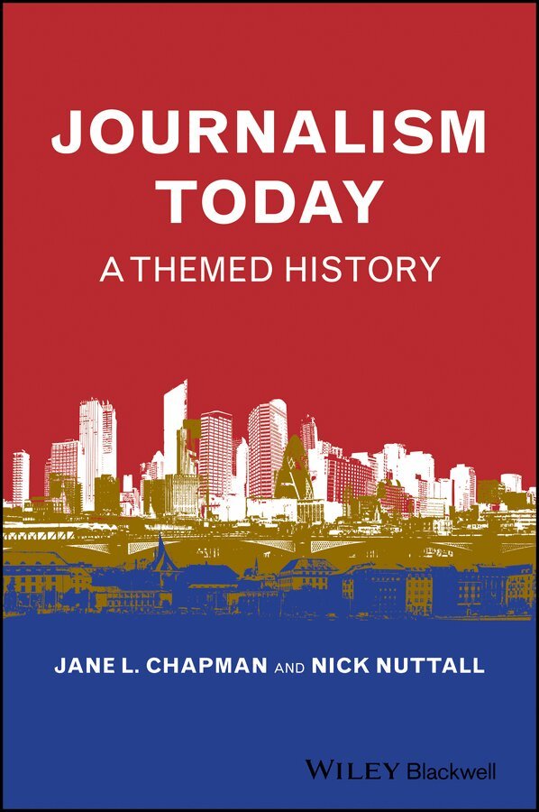 Jane L. Chapman, Nick Nuttall - Journalism Today – A Themed History. Tillgänglighet: Tillfälligt slut