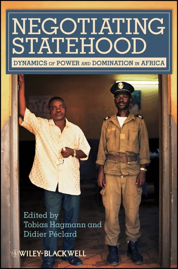 T Hagmann, Tobias Hagmann, Didier Péclard - Negotiating Statehood – Dynamics of Power and Domination in Africa. Tillgänglighet: Tillfälligt slut
