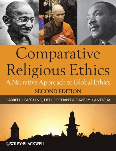 David M. Lantigua, Dell deChant, Darrell J. Fasching - Comparative Religious Ethics, E-bok