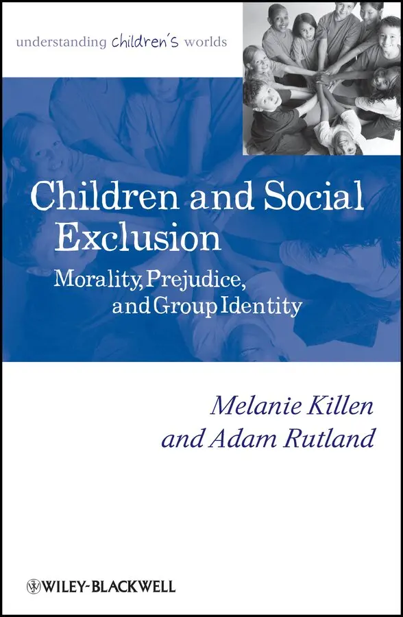 Melanie Killen, Adam Rutland - Children and Social Exclusion – Morality, Prejudice and Group Identity. Tillgänglighet: Tillfälligt slut