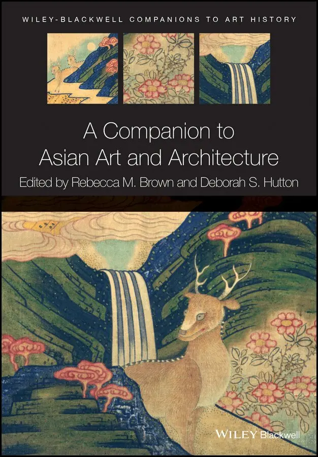 Rebecca M. Brown, Deborah S. Hutton - Companion to Asian Art and Architecture. Tillgänglighet: Tillfälligt slut