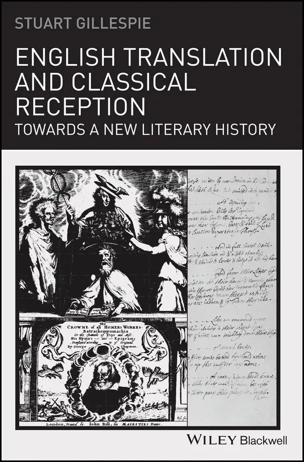 Stuart Gillespie - English Translation and Classical Reception – Towards a New Literary History. Tillgänglighet: Tillfälligt slut