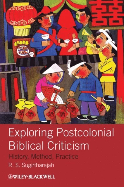 R. S. Sugirtharajah - Exploring Postcolonial Biblical Criticism, E-bok