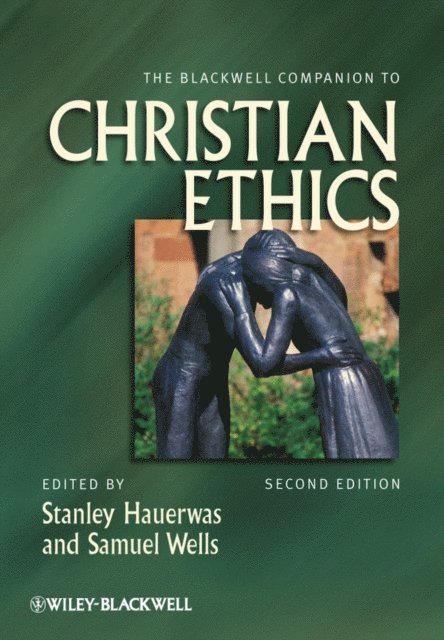 Samuel Wells, Stanley Hauerwas - Blackwell Companion to Christian Ethics, E-bok