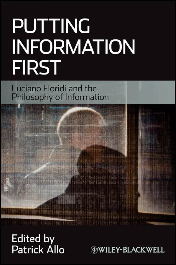 Patrick Allo - Putting Information First – Luciano Floridi and the Philosophy of Information. Tillgänglighet: Tillfälligt slut