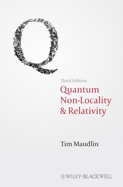 Tim Maudlin - Quantum Non-Locality and Relativity, E-bok