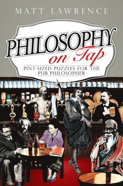 Matt Lawrence - Philosophy on Tap, E-bok