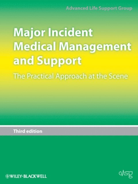 Advanced Life Support Group (ALSG) - Major Incident Medical Management and Support, E-bok