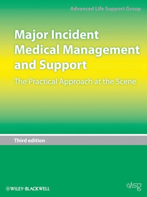 Advanced Life Support Group (ALSG) - Major Incident Medical Management and Support, E-bok