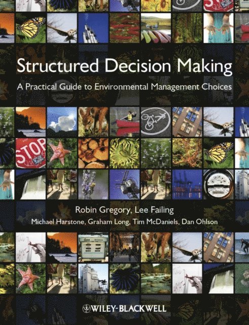 Dan Ohlson, Tim McDaniels, Graham Long, Michael Harstone, Lee Failing, Robin Gregory - Structured Decision Making, E-bok