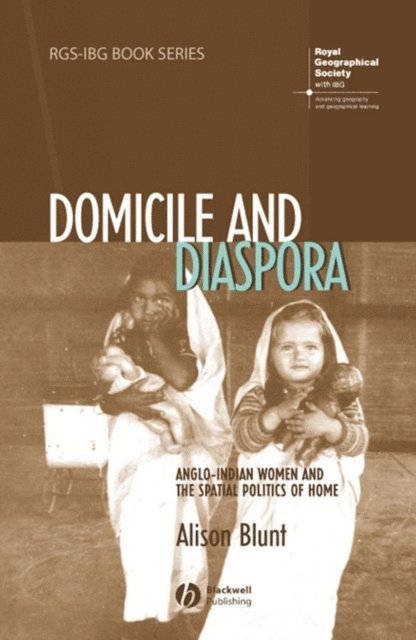 Alison Blunt - Domicile and Diaspora, E-bok