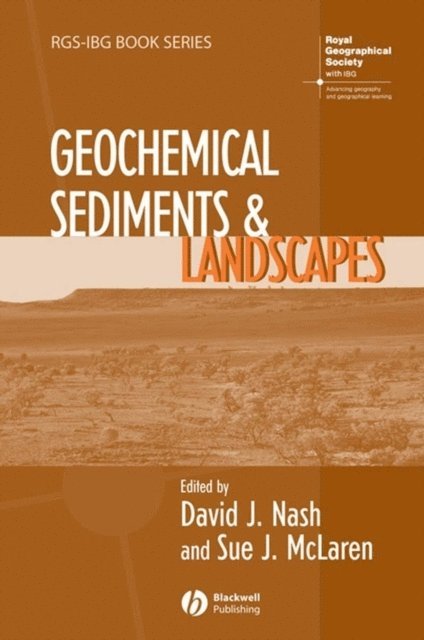 Sue J. McLaren, David J. Nash - Geochemical Sediments and Landscapes, E-bok