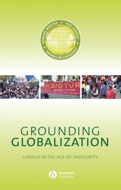 Andries Beziudenhout, Rob Lambert, Edward Webster - Grounding Globalization, E-bok